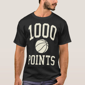 1000 Points Basketball Gift High School Basketball T-Shirt