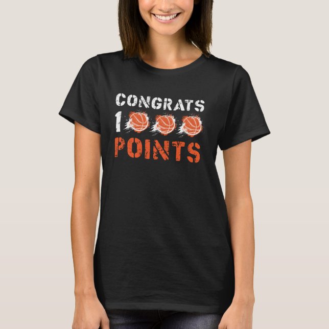 1000 Points Basketball Scorer High School Basketba T-Shirt (Front)