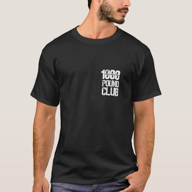 1000 Pound Club Member Small Logo Powerlifter Gift T-Shirt (Front)