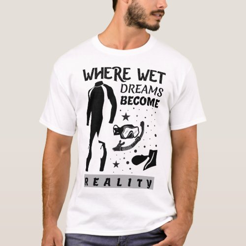 10043_Bright TShirt Where Wet Dreams Become Realit