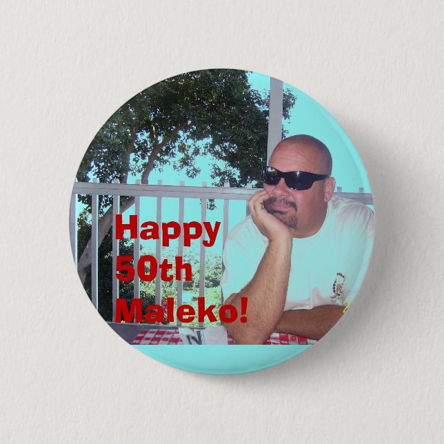 100_0428, Happy 50th Maleko! Button (Front)