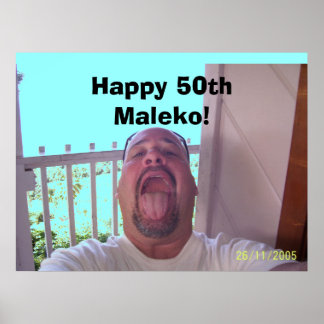 100_0436, Happy 50th Maleko! Poster