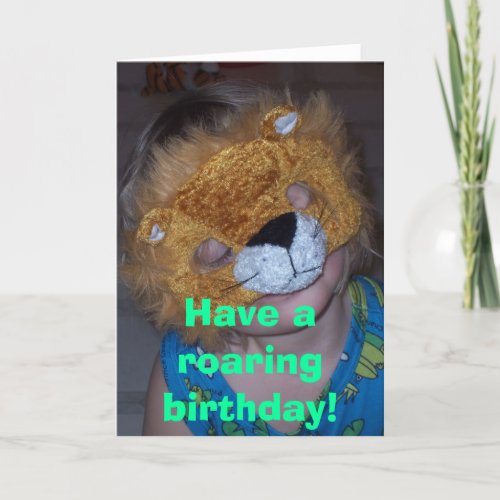 100_2709 Have a roaring birthday Card