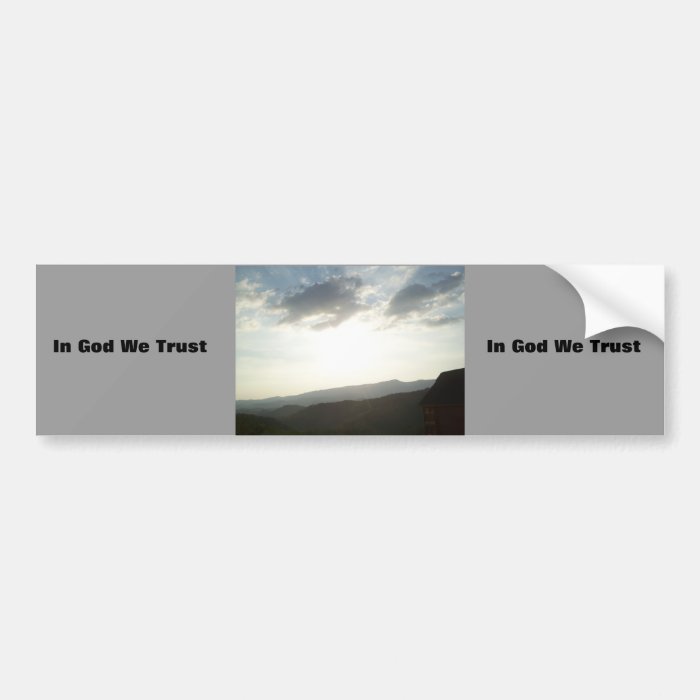 100_2801, In God We Trust , In God We Trust Bumper Sticker