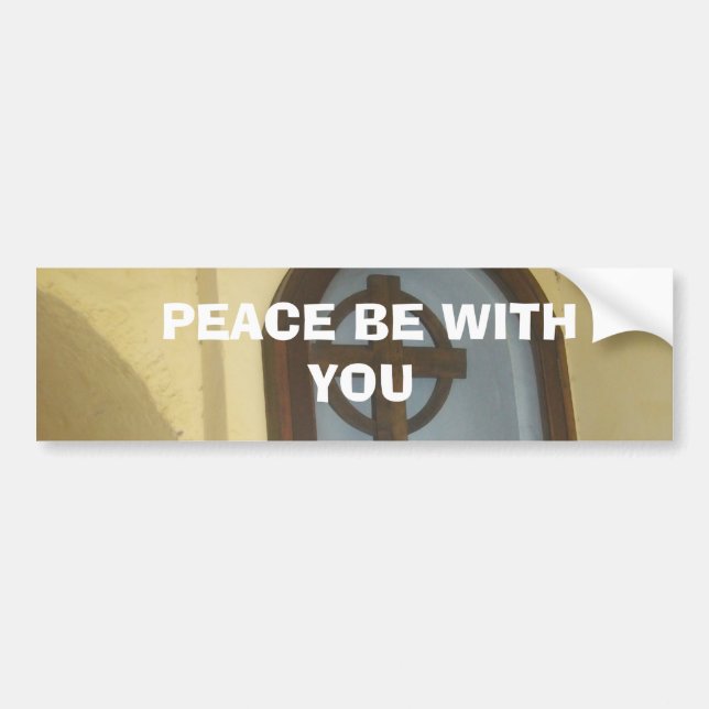 100_5858,  PEACE BE WITH YOU BUMPER STICKER (Front)