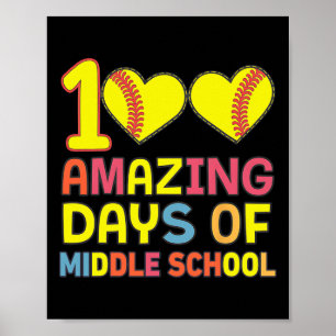 100 Amazing Days Of Middle School Softll Player St Poster