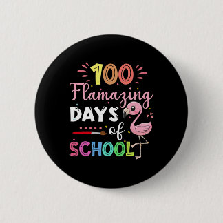 100 Amazing Days Of School Cute Flamingo Student T Button