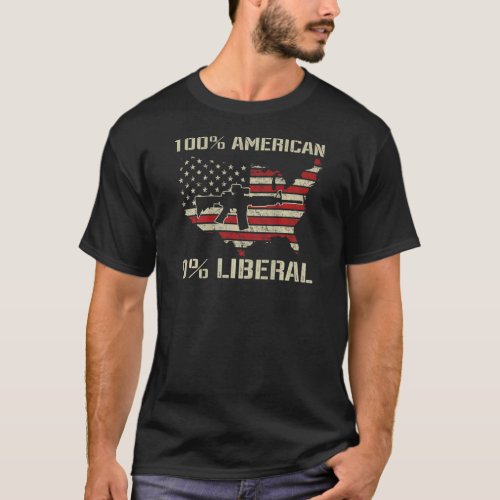100 American 0 Liberal  AR15 Pro Gun USA Flag ON B T_Shirt