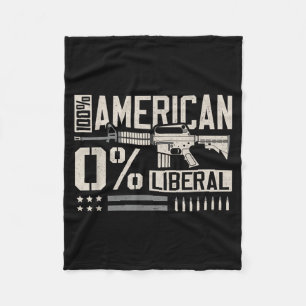 100% American 0% Liberal Funny Pro Gun Owner Lover Fleece Blanket