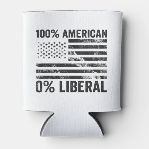 100 American 0 Liberal Republican American Flag  Can Cooler