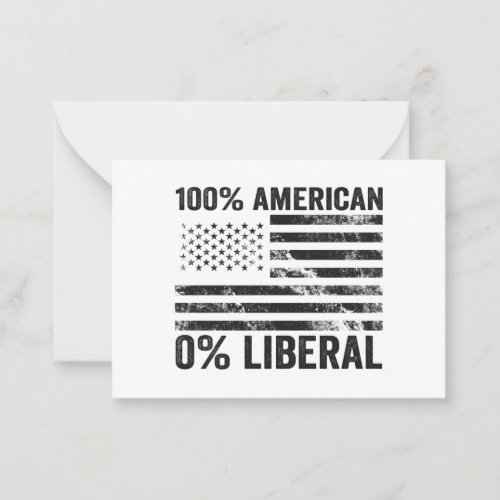 100 American 0 Liberal Republican American Flag  Note Card