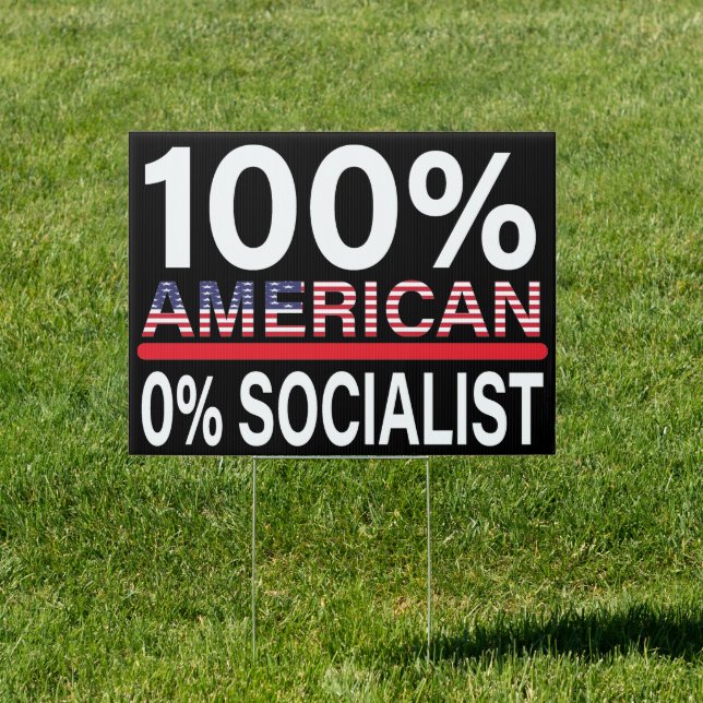 100% American 0% Socialist Sign (Insitu)