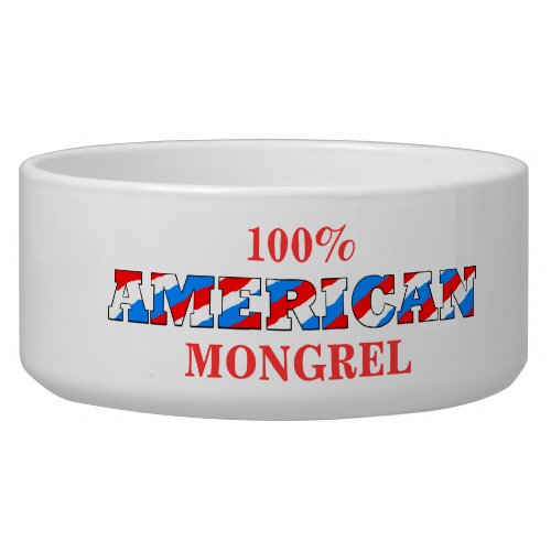 100 American Mongrel Patriotic Mixed Breed Dog Bowl