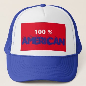 100 % American Trucker Hat by usadesignstore at Zazzle