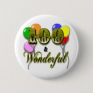 100 and Wonderful Birthday Gifts & Apparel Pinback Button