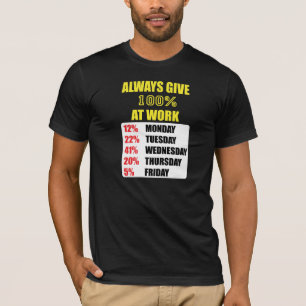 100% AT WORK T-Shirt