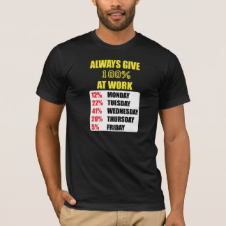 100% AT WORK T-Shirt