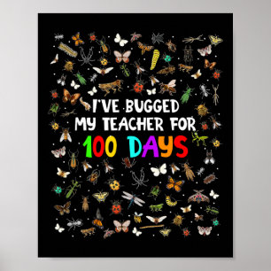 100 Bugs I've Bugged My Teacher For 100 Days Boys Poster