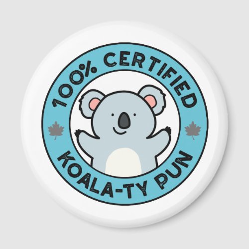 100 Certified Koala_ty Pun Funny Koala Pun Magnet