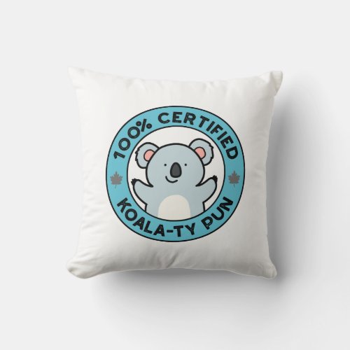 100 Certified Koala_ty Pun Funny Koala Pun Throw Pillow