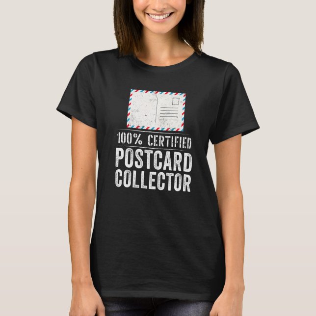 100 Certified Postcard Collector T-Shirt (Front)