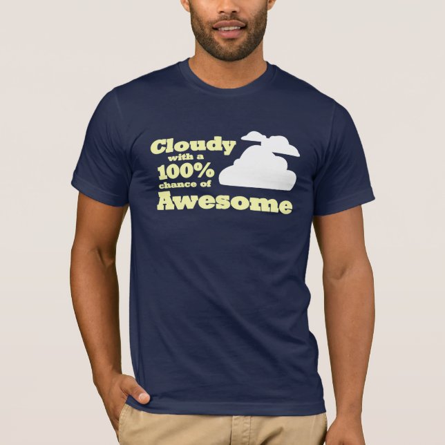 100% Chance of Awesome T-Shirt (Front)