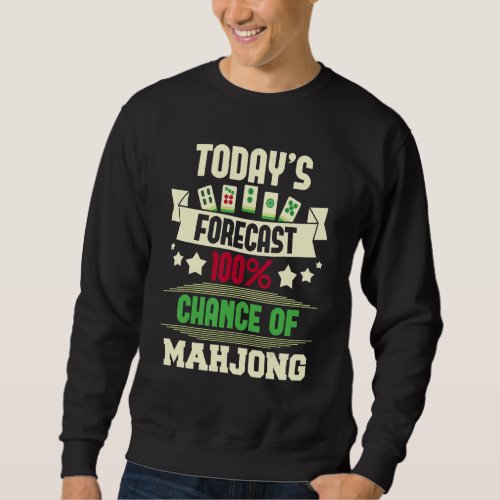 100 Chance Of Mahjong  Casino Player Gambling Tile Sweatshirt