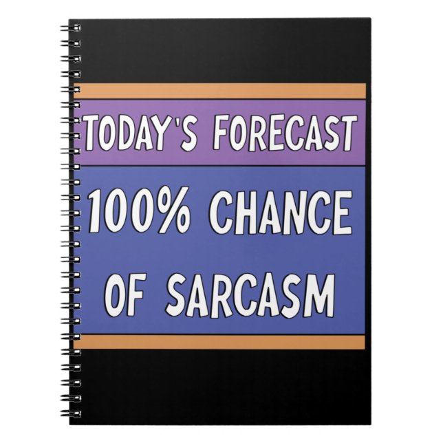 100% Chance of Sarcasm   Notebook (Front)