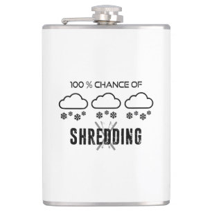 100% Chance Of Shredding Weather Forecast Skiing Flask