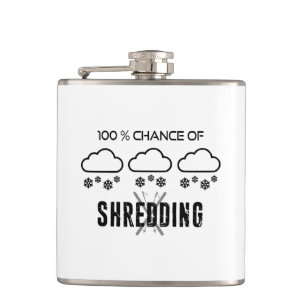 100% Chance Of Shredding Weather Forecast Skiing Flask