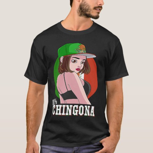 100 Chingona Strong Mexicana Girl Mexico Flag Prid T_Shirt
