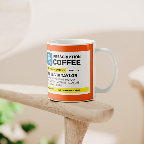 100 Customizable Personalized Funny Prescription Coffee Mug