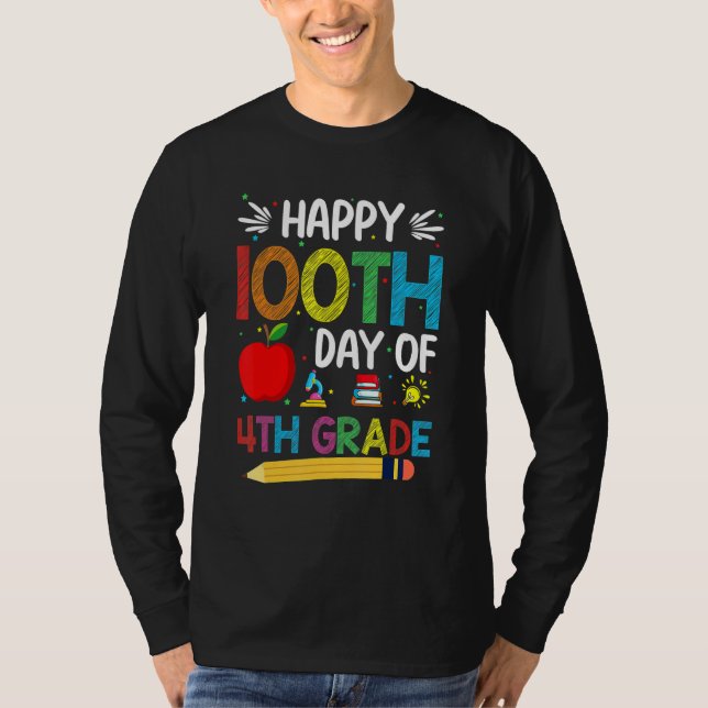 100 Day 4th Grade 100th Day of School for Teachers T-Shirt (Front)