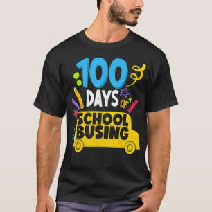 100 Day Of School Busing Funny Bus Driver amp Kids T-Shirt