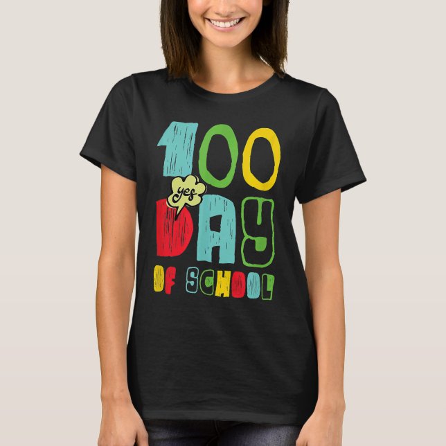 100 Day of School for Kids Child Yes T-Shirt (Front)