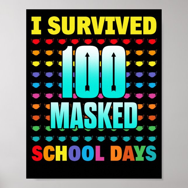 100 Day Of School I Survived 100 Days Of Masked Poster (Front)