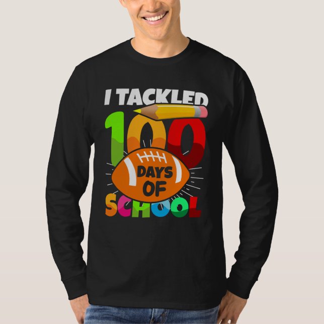 100 Day Of School I Tackled 100 Days Of School Boy T-Shirt (Front)