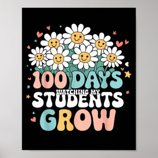 100 Day Watching My Students Grow 100 Days Of Scho Poster