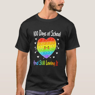 100 Days And Still Loving It Rainbow Fidget Toy Po T-Shirt