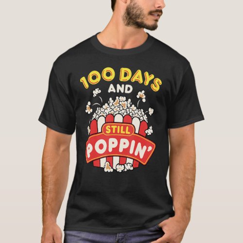 100 Days and Still Poppin 100 Days Of School Popco T_Shirt