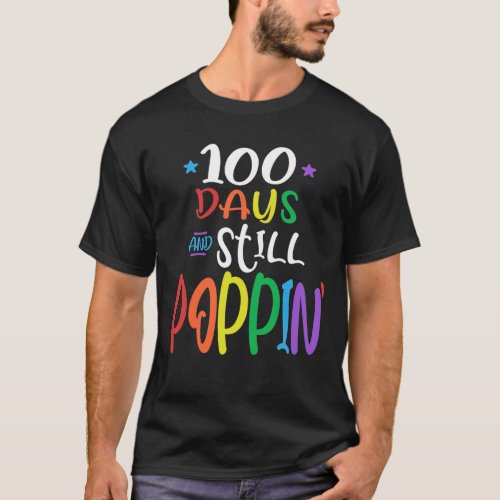 100 Days And Still Poppin 100th Day Of School  T_Shirt