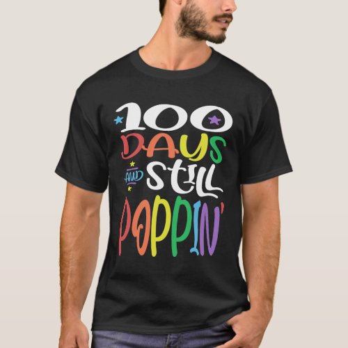 100 Days And Still Poppin 100th Day Of School T_Shirt