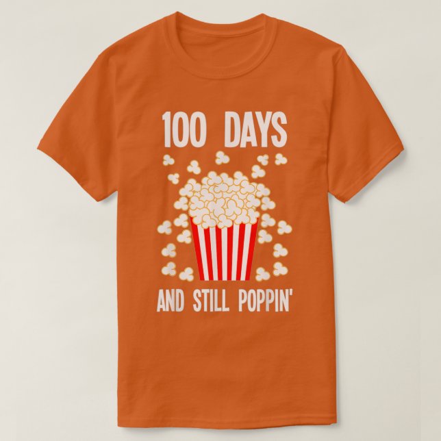 100 Days And Still Poppin 3 T-Shirt (Design Front)