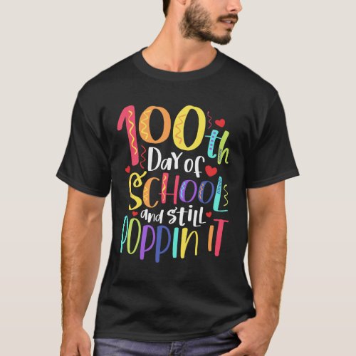 100 Days And Still Poppin It 100th Day Of School T_Shirt