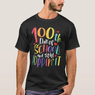 100 Days And Still Poppin It 100th Day Of School T-Shirt