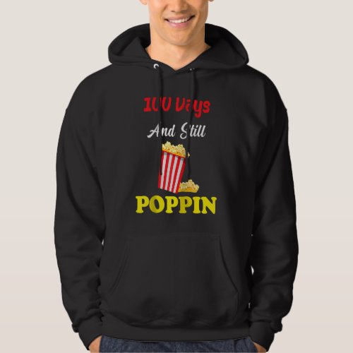 100 Days And Still Poppin Popcorn Kids 100th Day o Hoodie