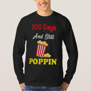 100 Days And Still Poppin Popcorn Kids 100th Day o T-Shirt