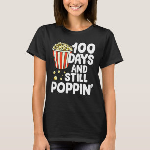 100 Days And Still Poppin Popcorn Kids 100th Day o T-Shirt