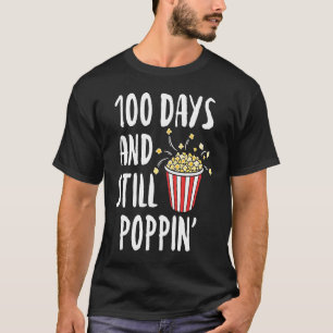 100 Days And Still Poppin Popcorn Kids 100th Day o T-Shirt