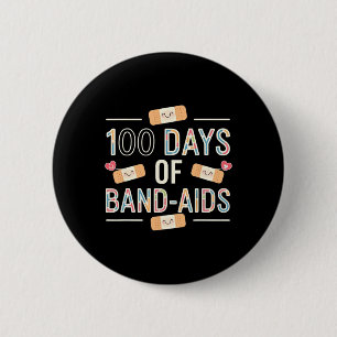 100 Days Band Aids 100th School Nurse Kids Boys Te Button